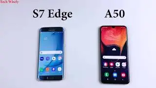 SAMSUNG A50 vs S7 Edge | Speed Test Comparison