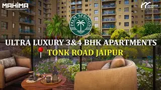 Mahima Palm Spring | Ultra-luxury 3 & 4 BHK #Apartments | Main Tonk Road, Jaipur 📞96366 32800