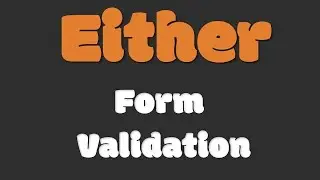 Either Form Validation