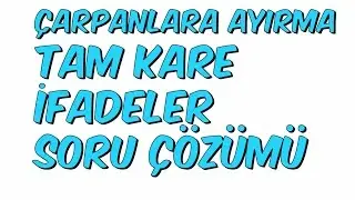 ÇARPANLARA AYIRMA TAM KARE İFADELER SORU ÇÖZÜMÜ | YGS KAMPI '16 Matematik #30