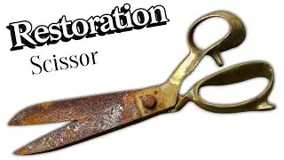 Restoring an Old Rusty Scissor to Brand New | Hand Tool Restoration