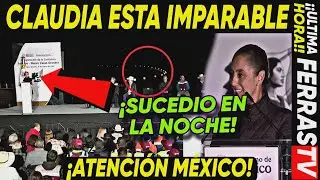 DOMINGAZO ¡CLAUDIA ESTA IMPARABLE ASI REACCIÓNO EL PUEBLO! ESTO PASO EN LA NOCHE