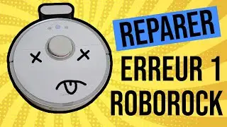 Comment réparer l'erreur du capteur laser (erreur 1) d'un aspirateur RoboRock