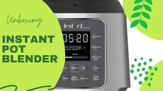 Instant Pot Blender Unboxing