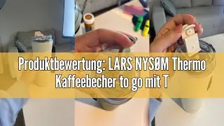 Produktbewertung: LARS NYS&Oslash;M Thermo Kaffeebecher to go mit Trageschlaufe & Tritan Deckel | Travel Mu