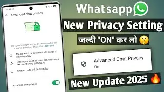 Whatsapp Advanced Chat privacy kya hai | Whatsapp new update advanced chat privacy update 🔥