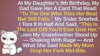 At My Daughter’s 9th Birthday, My Dad Gave Her A Card That Read:To The One Who Tries Her Best But ..