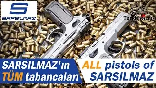 SARSILMAZ'ın T&Uuml;M tabancaları / ALL pistols of SARSILMAZ  @SARSILMAZSANAYI #reklamdeğildir