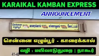 KAMBAN EXPRESS ANNOUNCEMENT &hearts;️ Chennai Egmore - Karaikal | via : Mayiladuthurai , Nagore at Egmore