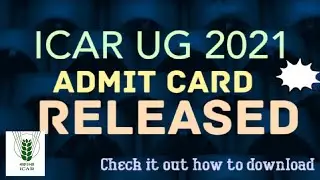 Icar 2021 Admit card Released!! How to download| Archz Edu World