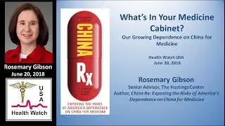 China RX:  Is Our Drug Supply Safe?   Rosemary Gibson