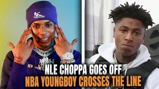 NLE Choppa GOES OFF After NBA YoungBoy Crosses the Line Bringing His Mom Into the Beef!