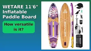 REVIEW (2025): WETARE 11'6