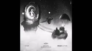 Nōpi - Atlantic (Original Mix) [DC029 Dream Culture]