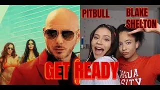 Pitbull - Get Ready ft. Blake Shelton (REACTION)