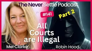 All Courts Are Illegal with Robin Hood, Part 2 on The Never Settle Podcast