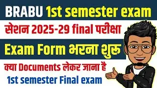 BRABU UG 1st semester exam form 2025-29 | Bihar University 1st semester exam date 2025, fee,document