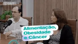 C&eacute;sar Machado e Fernanda Becker: Alimenta&ccedil;&atilde;o, Obesidade e C&acirc;ncer | OC Cast #30