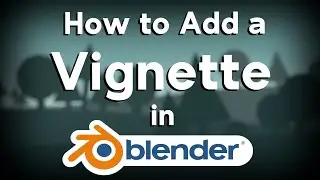 How to Add a Vignette Effect in Blender's Compositor