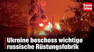 Ukraine beschoss wichtige russische R&uuml;stungsfabrik | krone.tv NEWS