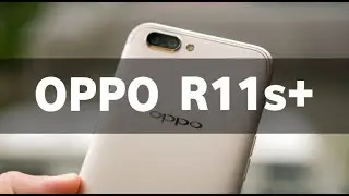 Oppo R11s Plus Review