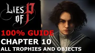 Lies of P Walkthrough Chapter 10 &ndash; German Platinum Guide 100% Solution &ndash; All Weapons & All Quests