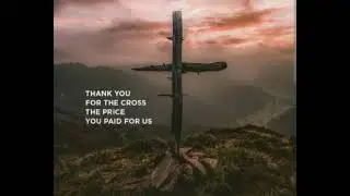 Thank You for the cross (Song)