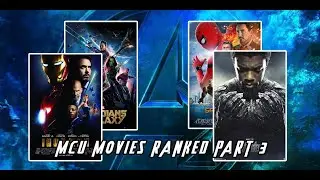 MCU Movie Rankings Part 3 | Core Discussions
