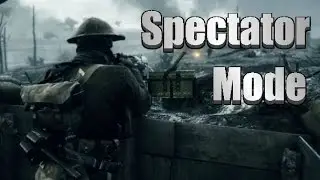 Battlefield 1 - How To Use Spectator Mode (How To Get Cinematics In BF1)