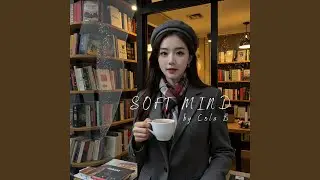 Soft Mind (Acoustic Version)