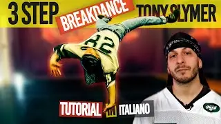 BreakDance Tutorial Italia - ThreeStep - Tony Slymer