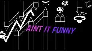 aint it funny (insane demon layout) 100%