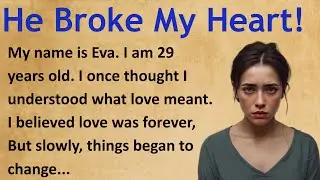 I Was Loyal in Love ✅ English Learning Story (A1–A2 Level) ✅