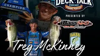 Deck Talk Podcast with the youngest angler to win an Bassmaster Elite event Trey Mckinney