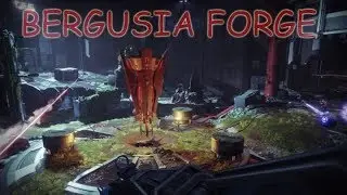Destiny 2 Black Armory -  BERGUSIA FORGE FARM