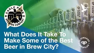 What Does It Take To Make Some of the Best Beer in Brew City?