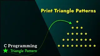 C Programming Tutorial: How to Print Triangle Patterns | ProgrammingTT