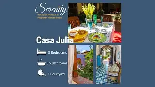 Casa Julia - Serenity Vacation Rentals