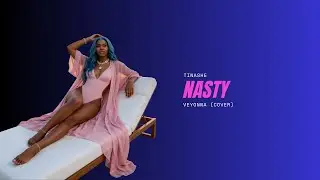 Tinashe - Nasty (Veyonna Cover)