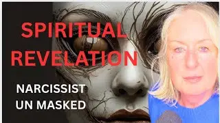 Spiritual Revelation - Malignant Narcissist Un Masked - Subscriber Real Life Testimony 