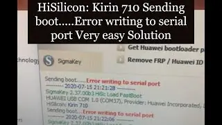 HiSilicon: Kirin 710 Sending boot.....Error writing to serial port Very easy Solution