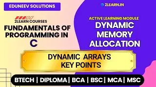 Dynamic Memory Allocation | Dynamic Arrays and Key Points | C Programming | FOCP