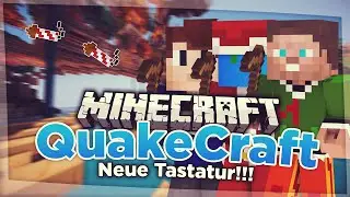 NEUE TASTATUR - QuakeCraft #001 mit Saphirian und Chregi | nexotekHD