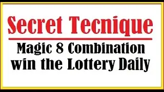 Secret Technique The Magic 8 Numbers to win the Lottery Daily (March 2017)