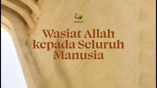 Wasiat Allah kepada Seluruh Manusia