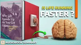 Why Life Speeds Up As You Get Older by Douwe Draaisma I Audiobook Summary I AudiVation