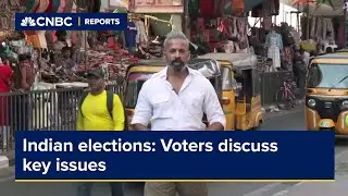 Indian elections: Voters discuss key issues