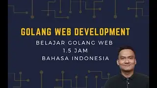 Tutorial Golang Website Development Bahasa Indonesia