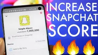 How To EASILY INCREASE SNAPCHAT SCORE FAST! (iOS / Android!) (2020)