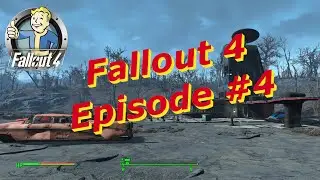Let&rsquo;s Play Fallout 4 &ndash; Episode # 04 &ndash; Starlight Drive Inn, Walden Pond & Sunshine Tidings!